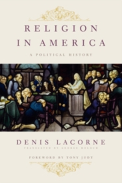 Religion in America : A Political History, Paperback / softback Book