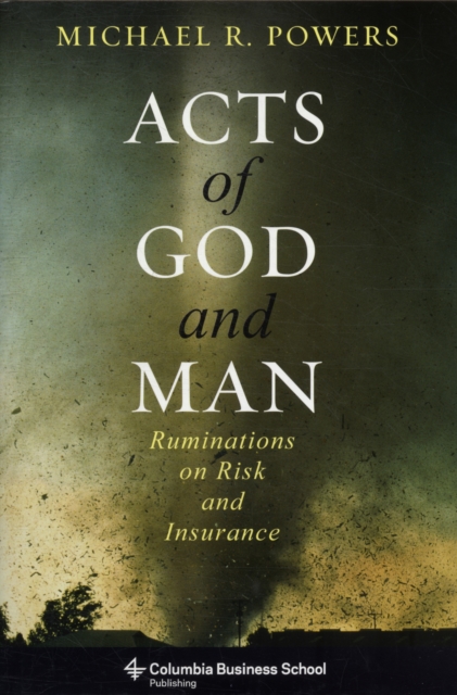 Acts of God and Man : Ruminations on Risk and Insurance, Hardback Book