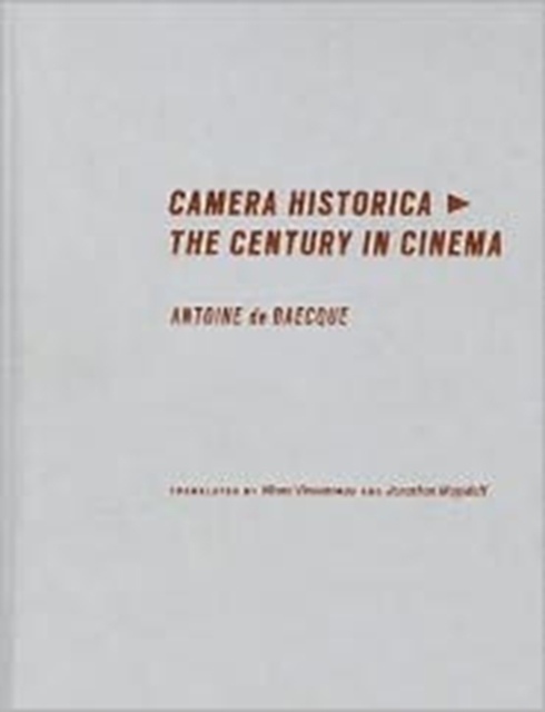 Camera Historica : The Century in Cinema, Hardback Book