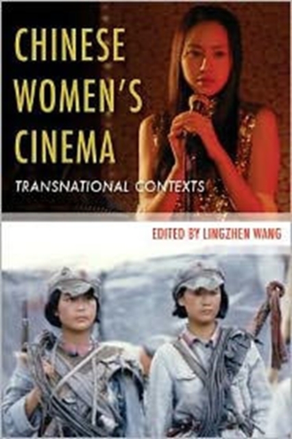 Chinese Women’s Cinema : Transnational Contexts, Hardback Book