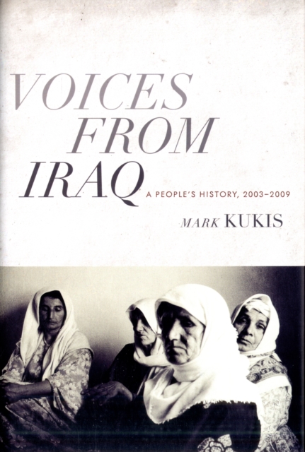 Voices from Iraq : A People's History, 2003-2009, Hardback Book