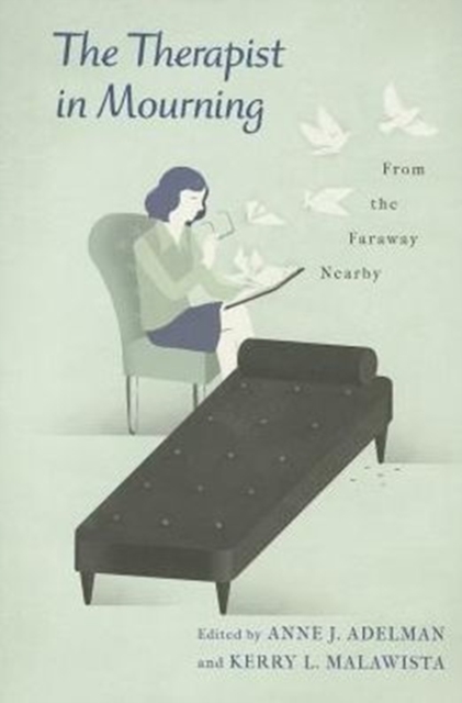 The Therapist in Mourning : From the Faraway Nearby, Hardback Book