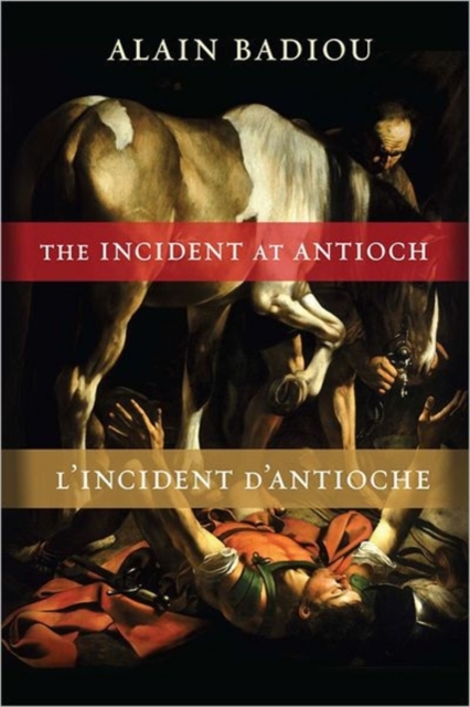 The Incident at Antioch / L’Incident d’Antioche : A Tragedy in Three Acts / Tragedie en trois actes, Paperback / softback Book