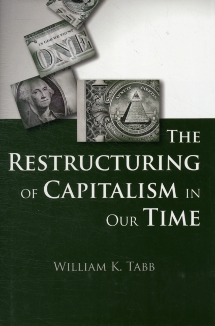 The Restructuring of Capitalism in Our Time, Hardback Book
