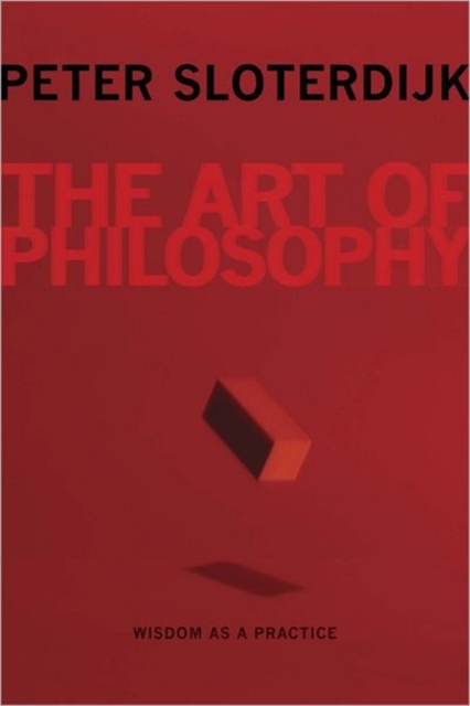 The Art of Philosophy : Wisdom as a Practice, Hardback Book
