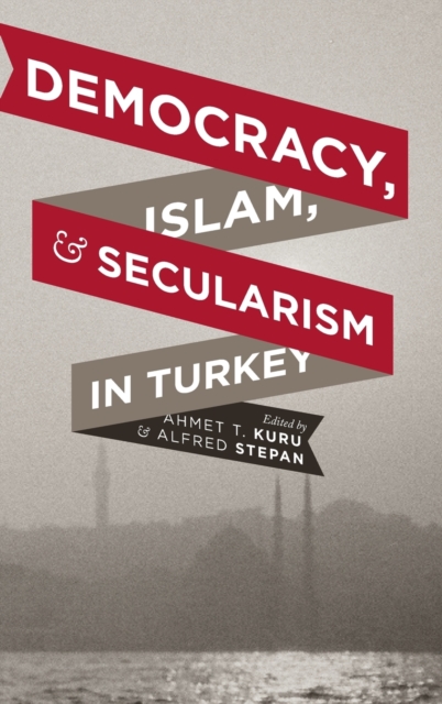 Democracy, Islam, and Secularism in Turkey, Hardback Book