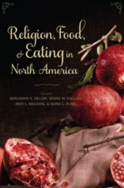 Religion, Food, and Eating in North America, Hardback Book