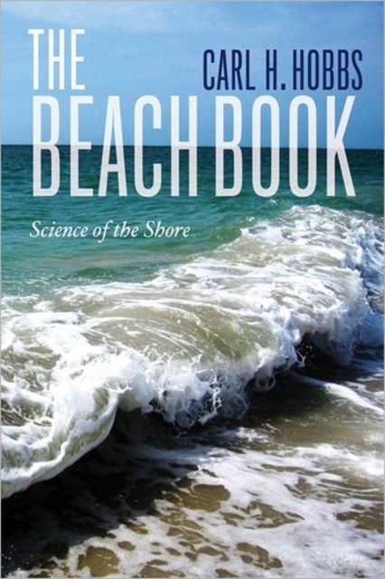 The Beach Book : Science of the Shore, Hardback Book