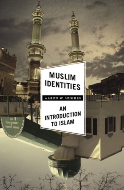 Muslim Identities : An Introduction to Islam, Paperback / softback Book