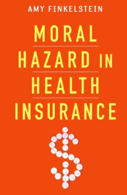 Moral Hazard in Health Insurance, Hardback Book