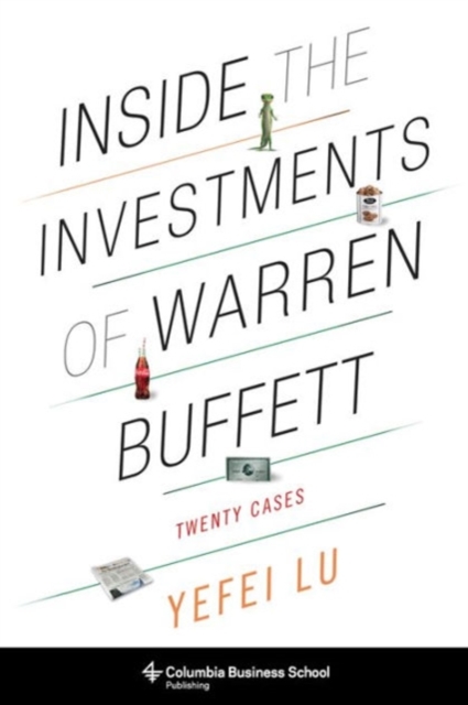 Inside the Investments of Warren Buffett : Twenty Cases, Hardback Book