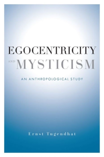 Egocentricity and Mysticism : An Anthropological Study, Hardback Book