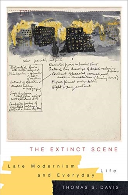 The Extinct Scene : Late Modernism and Everyday Life, Paperback / softback Book