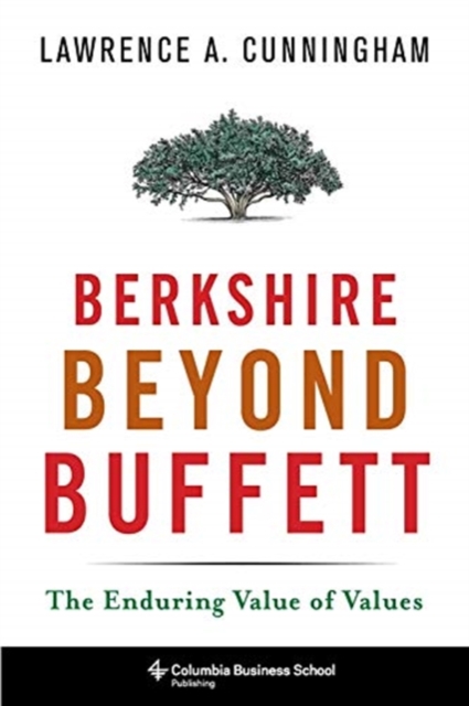 Berkshire Beyond Buffett : The Enduring Value of Values, Paperback / softback Book