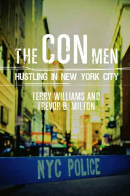 The Con Men : Hustling in New York City, Paperback / softback Book