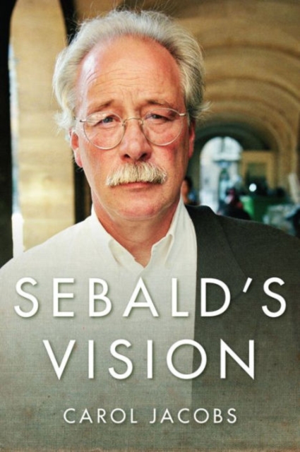 Sebald's Vision, Hardback Book