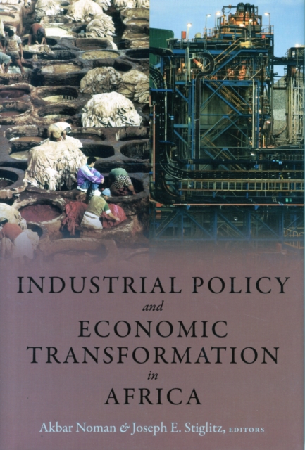 Industrial Policy and Economic Transformation in Africa, Hardback Book