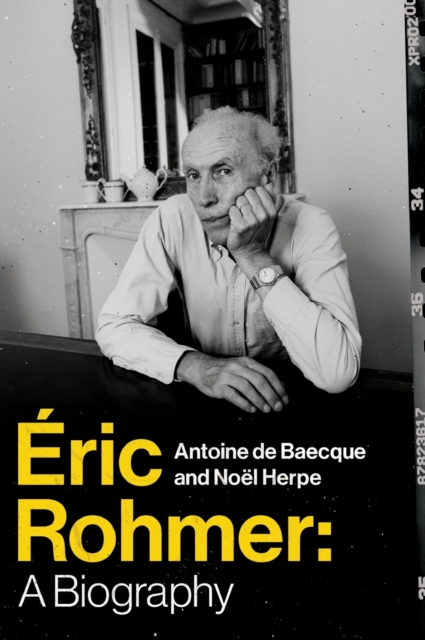 Eric Rohmer : A Biography, Hardback Book