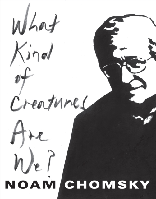 What Kind of Creatures are We?, Hardback Book