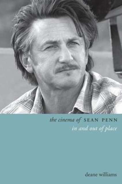 The Cinema of Sean Penn : In and Out of Place, Paperback / softback Book