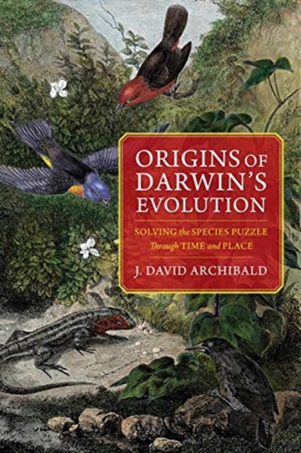 Origins of Darwin's Evolution : Solving the Species Puzzle Through Time and Place, Paperback / softback Book