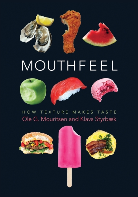 Mouthfeel : How Texture Makes Taste, Paperback / softback Book