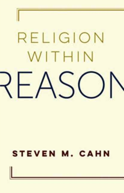 Religion Within Reason, Hardback Book