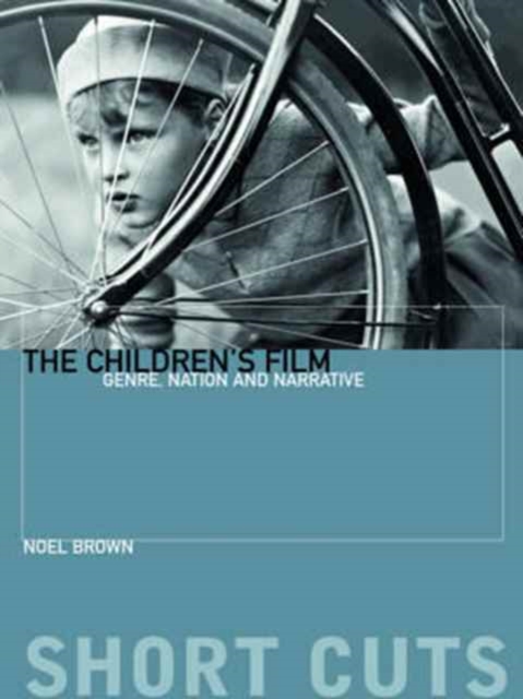 The Children's Film : Genre, Nation, and Narrative, Paperback / softback Book