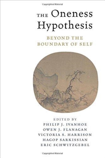 The Oneness Hypothesis : Beyond the Boundary of Self, Hardback Book