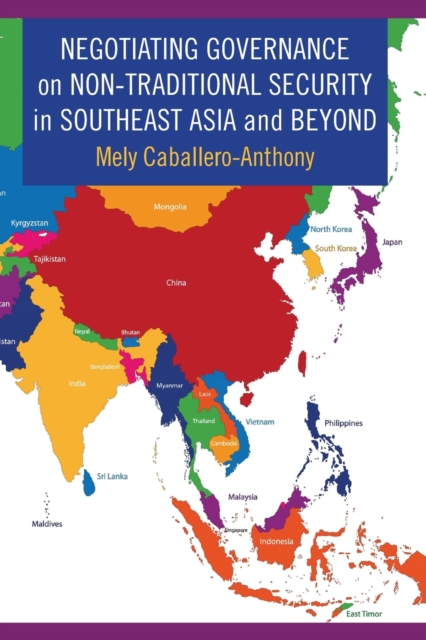 Negotiating Governance on Non-Traditional Security in Southeast Asia and Beyond, Paperback / softback Book
