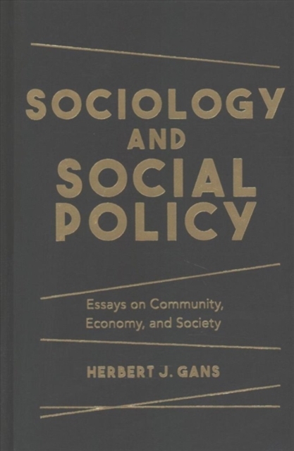 Sociology and Social Policy : Essays on Community, Economy, and Society, Hardback Book