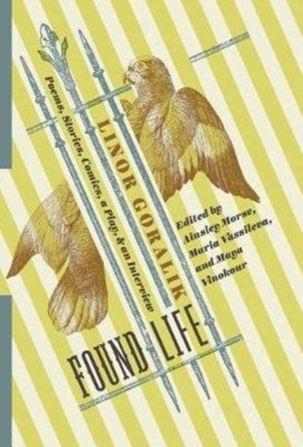 Found Life : Poems, Stories, Comics, a Play, and an Interview, Hardback Book