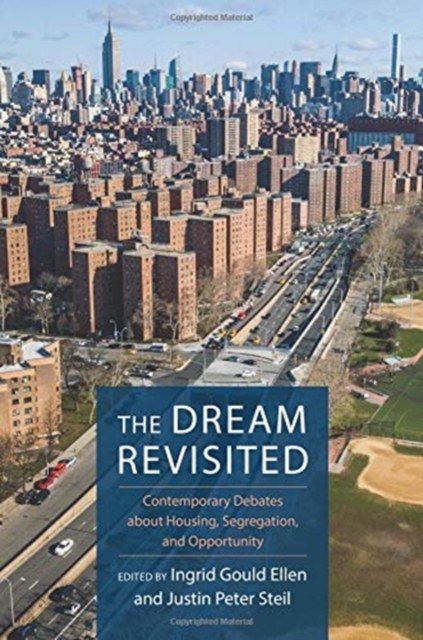 The Dream Revisited : Contemporary Debates About Housing, Segregation, and Opportunity, Hardback Book