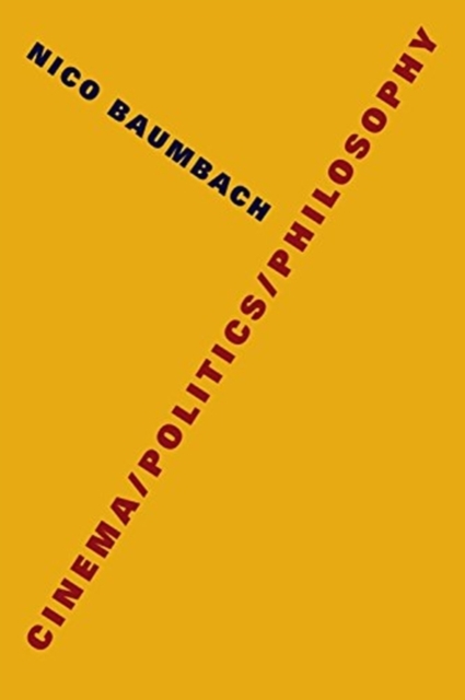 Cinema/Politics/Philosophy, Hardback Book