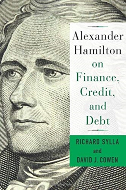 Alexander Hamilton on Finance, Credit, and Debt, Paperback / softback Book