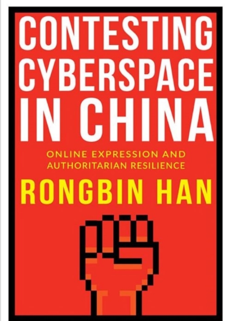 Contesting Cyberspace in China : Online Expression and Authoritarian Resilience, Paperback / softback Book