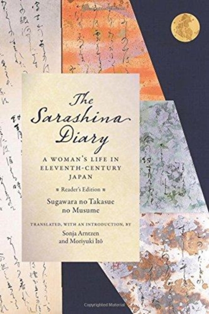The Sarashina Diary : A Woman's Life in Eleventh-Century Japan (Reader's Edition), Paperback / softback Book
