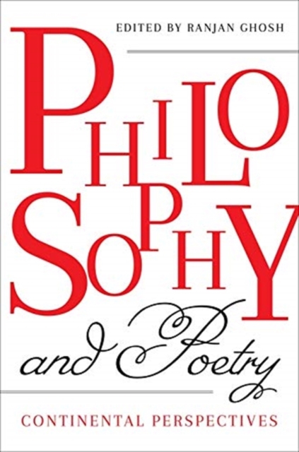 Philosophy and Poetry : Continental Perspectives, Hardback Book