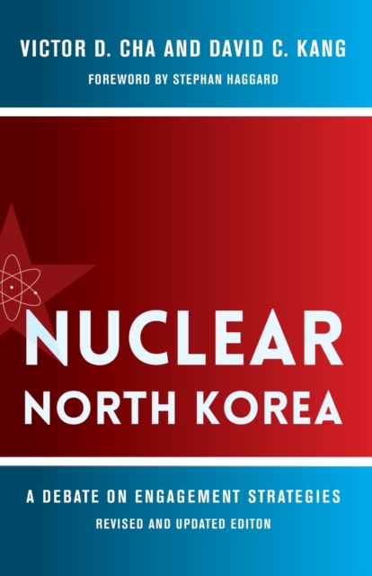 Nuclear North Korea : A Debate on Engagement Strategies, Paperback / softback Book