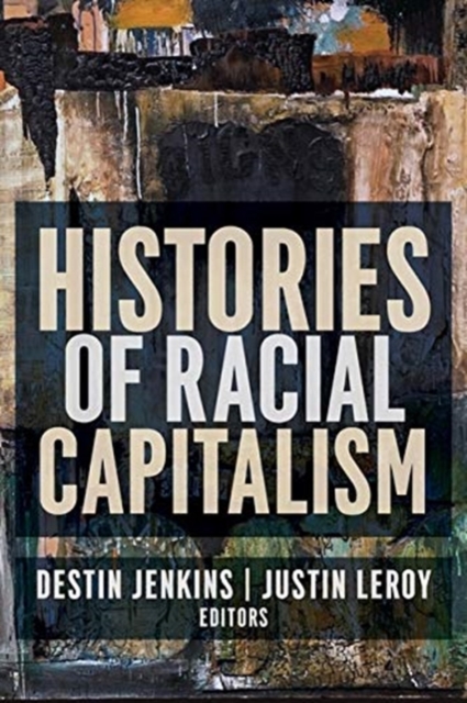 Histories of Racial Capitalism, Hardback Book