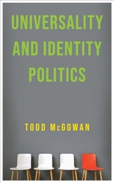 Universality and Identity Politics, Hardback Book