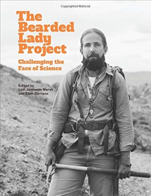 The Bearded Lady Project : Challenging the Face of Science, Hardback Book