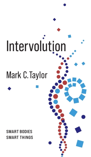 Intervolution : Smart Bodies Smart Things, Hardback Book
