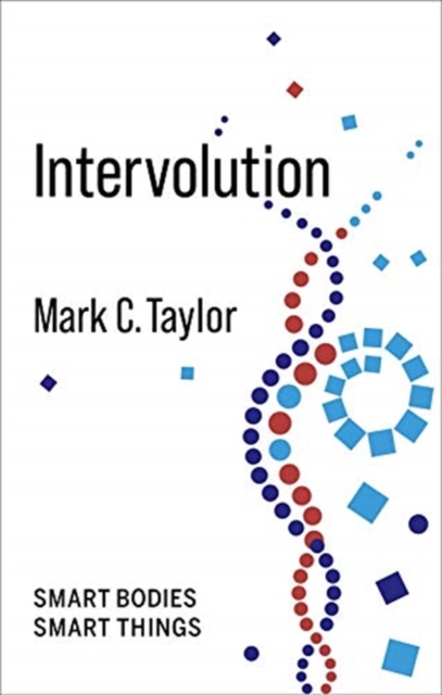 Intervolution : Smart Bodies Smart Things, Paperback / softback Book