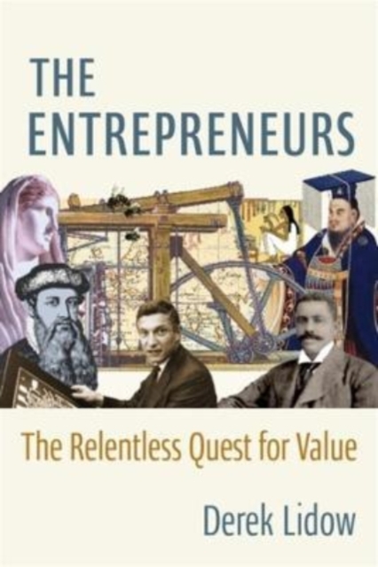 The Entrepreneurs : The Relentless Quest for Value, Hardback Book