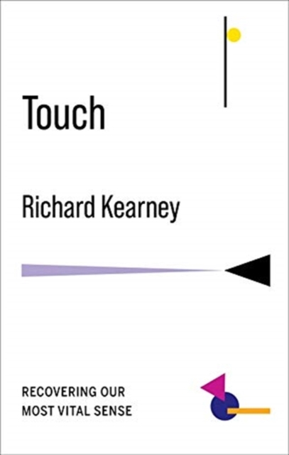 Touch : Recovering Our Most Vital Sense, Paperback / softback Book