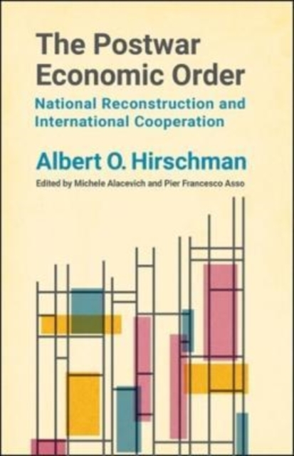 The Postwar Economic Order : National Reconstruction and International Cooperation, Paperback / softback Book
