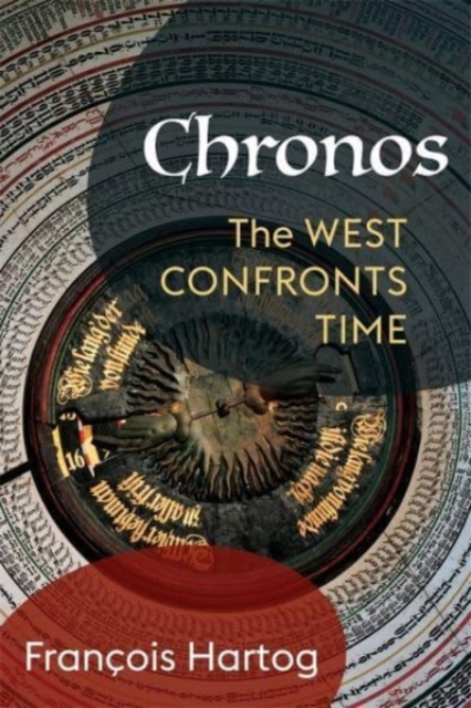 Chronos : The West Confronts Time, Paperback / softback Book