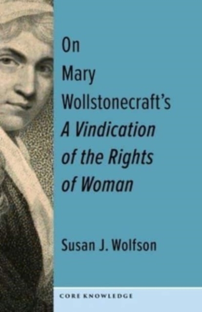 On Mary Wollstonecraft's A Vindication of the Rights of Woman : The First of a New Genus, Hardback Book