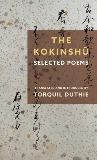 The Kokinshu : Selected Poems, Hardback Book